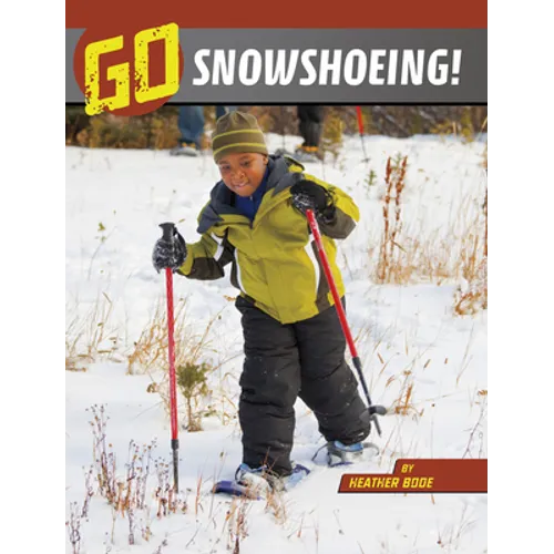 Go Snowshoeing!