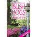Bush Hogs and Other Swine