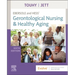 Ebersole and Hess' Gerontological Nursing & Healthy Aging