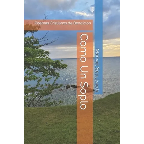 Como Un Soplo: Poemas Cristianos de Bendicion