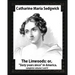 The Linwoods(1835), by Catharine Maria Sedgwick-complete volume I and II: The Linwoods, or, "Sixty years since" in America