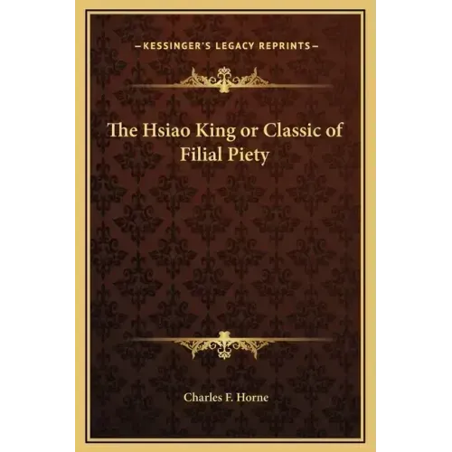 The Hsiao King or Classic of Filial Piety