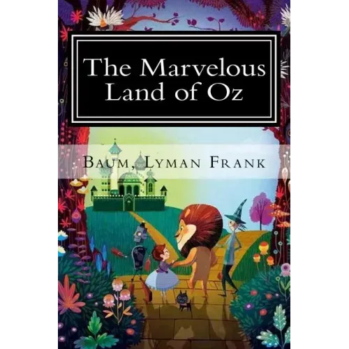 The Marvelous Land of Oz: The Oz Books #2