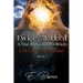 Twice Marked A True Alpha and His Witch Book 2 A Deadly Secrets Story
