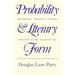 Probability and Literary Form: Philosophic Theory and Literary Practice in the Augustan Age