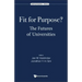 Fit for Purpose? the Futures of Universities