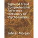 Sigmund Freud Comprehensive Reference Dictionary Of Psychoanalysis