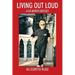 Living Out Loud: A Six Month Odyssey