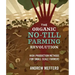 The Organic No-Till Farming Revolution: High-Production Methods for Small-Scale Farmers