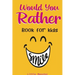 Would you rather game book: A Fun Family Activity Book for Boys and Girls Ages 6, 7, 8, 9, 10, 11, and 12 Years Old Best game for family time