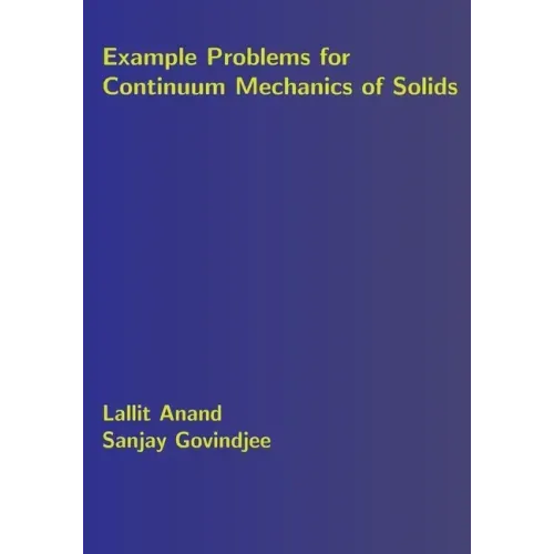 Example Problems for Continuum Mechanics of Solids