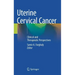 Uterine Cervical Cancer: Clinical and Therapeutic Perspectives