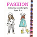 Fashion Coloring Book for Girls Ages 8-12: Fun and stylish fashion colouring pages 8×11 inches 100pages
