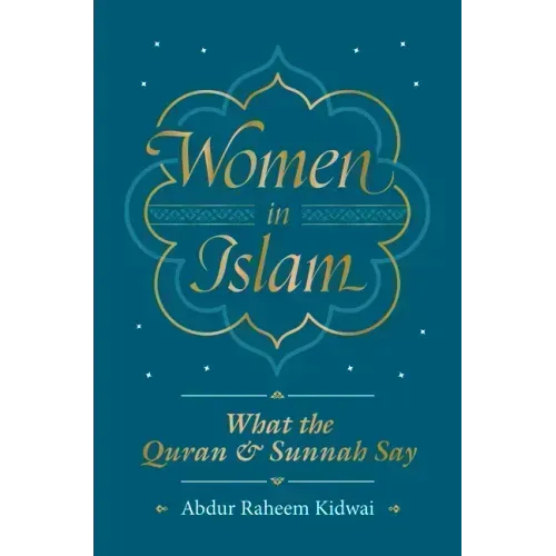 Women in Islam: What the Qur'an and Sunnah Say