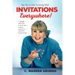 Invitations Everywhere: Say Yes as Dee Gruenig Did