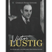 Victor Lustig: The Life and Legacy of the 20th Century's Most Notorious Con Artist