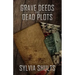 Grave Deeds and Dead Plots