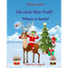 Bilingue Enfant: Où est le Père Noël. Where is Santa: Un livre d'images pour les enfants (Edition bilingue français-anglais), Livre bil
