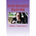 The Best Darn Anxiety Disorder Book: Understanding Symptoms and Treatments for Chronic Anxiousness