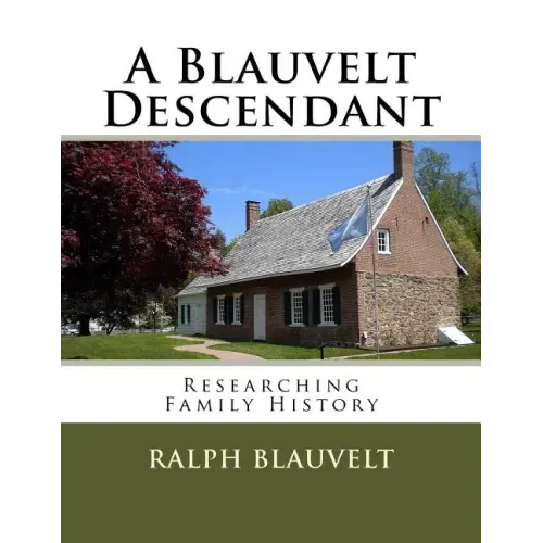 A Blauvelt Descendant: Researching Family History