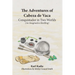 The Adventures of Cabeza de Vaca: A Conquistador in Two Worlds: His Epic Journey Across Uncharted America