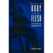 Between the Body and the Flesh: Performing Sadomasochism