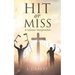 Hit or Miss