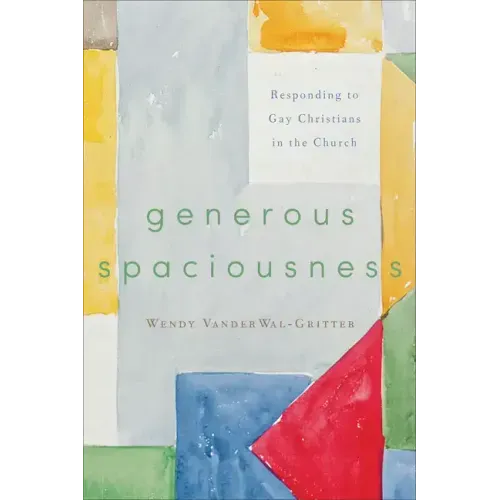 Generous Spaciousness: Responding to Gay Christians in the Church