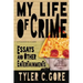 My Life of Crime: Essays and Other Entertainments