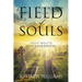Field of Souls: Solving the Mystery of My Lost Generation