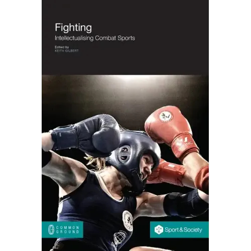 Fighting: Intellectualising Combat Sports