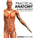 Practical Anatomy & Movement: A Guide for Personal Trainers