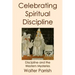Celebrating Spiritual Discipline