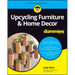 Upcycling Furniture & Home Decor for Dummies