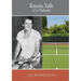 Tennis Talk of a Nobody