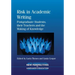 Risk Academic Writing: Postgraduate Stpb: Postgraduate Students, Their Teachers and the Making of Knowledge