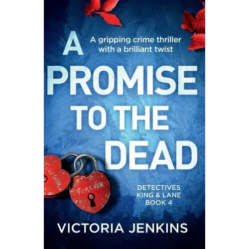 A Promise to the Dead: A gripping crime thriller with a brilliant twist