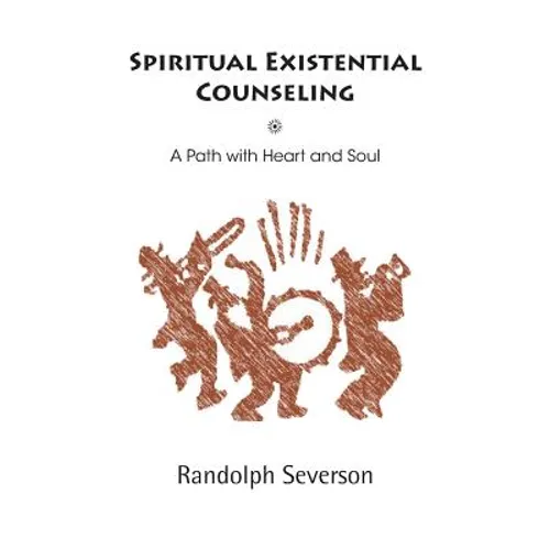 Spiritual Existential Counseling: A Path with Heart and Soul