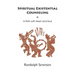 Spiritual Existential Counseling: A Path with Heart and Soul