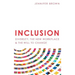 Inclusion: Diversity, The New Workplace & The Will To Change
