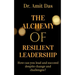 The Alchemy of Resilient Leadership