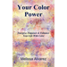 Your Color Power: Energize, Empower & Enhance Your Life With Color