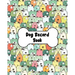 Dog Record Book: Dog Health And Wellness Log Book Journal, Vaccination & Medication Tracker, Vet & Groomer Record Keeping, Food & Walking Schedule