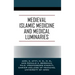 Medieval Islamic Medicine and Medical Luminaries