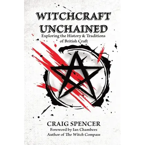 Witchcraft Unchained: Exploring the History & Traditions of British Craft