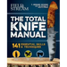 The Total Knife Manual: 141 Essential Skills & Techniques
