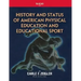 History and Status of American Physical Education and Educational Sport