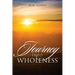 Journey Into Wholeness