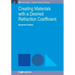 Creating Materials with a Desired Refraction Coefficient