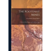 The Kootenay Mines: A Sketch of Their Progress and Condition Today